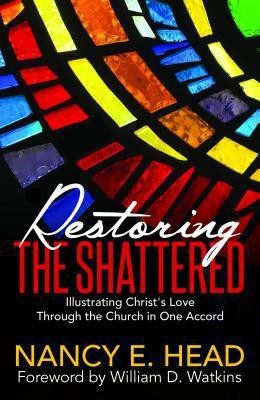 Restoring the Shattered(English, Paperback, Head Nancy E.)