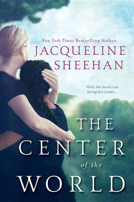 The Center Of The World(English, Paperback, Sheehan Jacqueline)