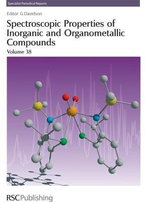 Spectroscopic Properties of Inorganic and Organometallic Compounds  - Volume 38(English, Hardcover, unknown)