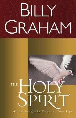 The Holy Spirit  - Activating God's Power in Your Life(English, Paperback, Graham Billy)