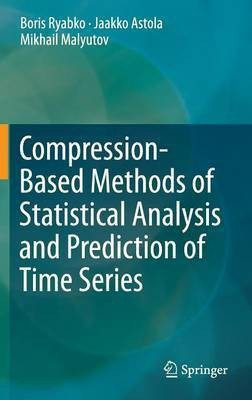 Compression-Based Methods of Statistical Analysis and Prediction of Time Series(English, Hardcover, Ryabko Boris)