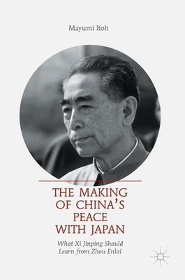 The Making of China's Peace with Japan(English, Hardcover, Itoh Mayumi)