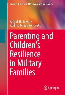 Parenting and Children's Resilience in Military Families(English, Hardcover, unknown)