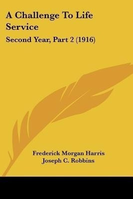 A Challenge To Life Service(English, Paperback, Harris Frederick Morgan)