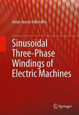 Sinusoidal Three-Phase Windings of Electric Machines(English, Hardcover, Buksnaitis Jonas Juozas)