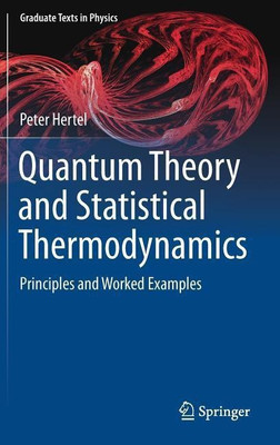 Quantum Theory and Statistical Thermodynamics(English, Hardcover, Hertel Peter)
