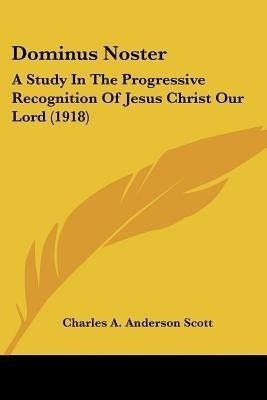 Dominus Noster(English, Paperback, Scott Charles A Anderson)