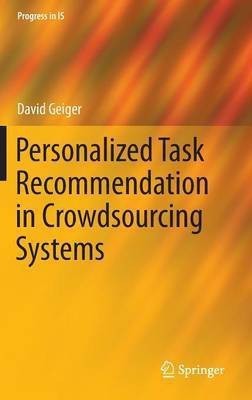 Personalized Task Recommendation in Crowdsourcing Systems(English, Hardcover, Geiger David)