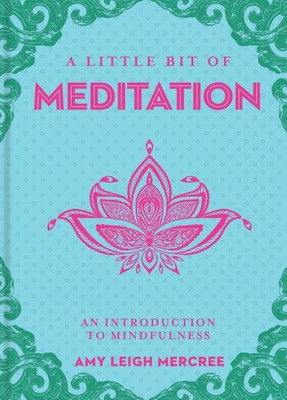 A Little Bit of Meditation(English, Hardcover, Mercree Amy Leigh)