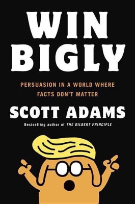 Win Bigly(English, Hardcover, Adams Scott)