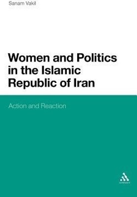 Women and Politics in the Islamic Republic of Iran(English, Hardcover, Vakil Sanam)