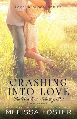 Crashing Into Love (The Bradens at Trusty)(English, Paperback, Foster Melissa)