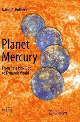 Planet Mercury(English, Paperback, Rothery David A.)
