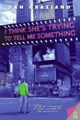 I Think Shes Trying to Tell ME(English, Paperback, Graziano Dan)