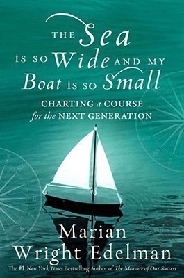 The Sea Is So Wide And My Boat Is So Small(English, Hardcover, Edelman Marian Wright)