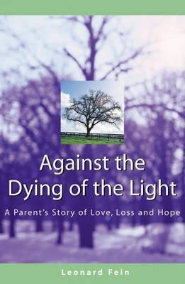 Against the Dying of the Light(English, Paperback, Fein Leonard)