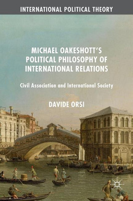 Michael Oakeshott's Political Philosophy of International Relations(English, Hardcover, Orsi Davide)