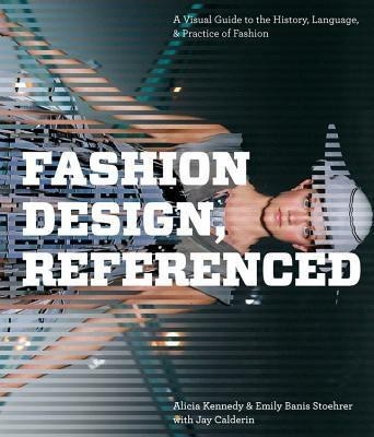 Fashion Design, Referenced(English, Hardcover, Kennedy Alicia)