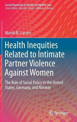 Health Inequities Related to Intimate Partner Violence Against Women(English, Hardcover, Larsen Mandi M.)