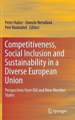 Competitiveness, Social Inclusion and Sustainability in a Diverse European Union(English, Hardcover, unknown)