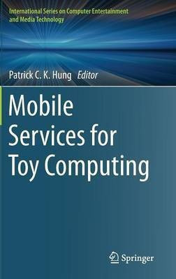 Mobile Services for Toy Computing(English, Hardcover, unknown)