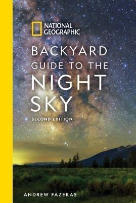 National Geographic Backyard Guide to the Night Sky(English, Paperback, Fazekas Andrew)