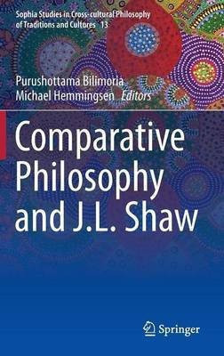 Comparative Philosophy and J.L. Shaw(English, Hardcover, unknown)