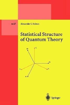 Statistical Structure of Quantum Theory(English, Hardcover, Holevo Alexander S.)