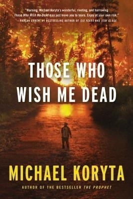 Those Who Wish Me Dead(English, Paperback, Koryta Michael)