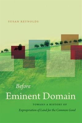 Before Eminent Domain(English, Hardcover, Reynolds Susan)