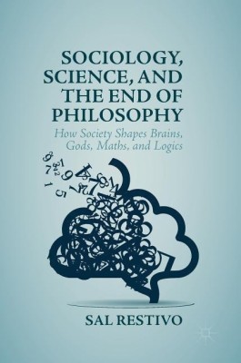 Sociology, Science, and the End of Philosophy(English, Hardcover, Restivo Sal)