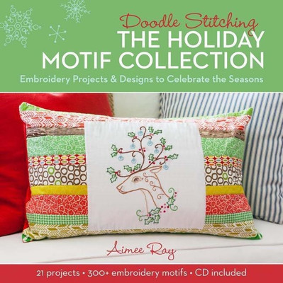 Doodle Stitching: The Holiday Motif Collection(English, Mixed media product, Ray Aimee)
