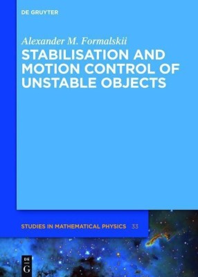 Stabilisation and Motion Control of Unstable Objects(English, Hardcover, Formalskii Alexander M.)