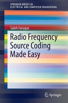 Radio Frequency Source Coding Made Easy(English, Paperback, Faruque Saleh)