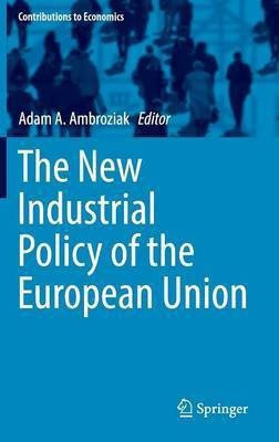 The New Industrial Policy of the European Union(English, Hardcover, unknown)