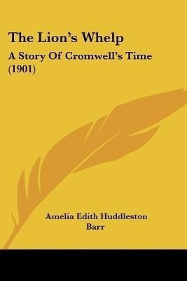 The Lion's Whelp(English, Paperback, Barr Amelia Edith Huddleston)