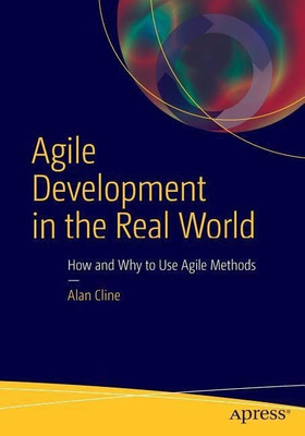 Agile Development in the Real World(English, Paperback, Cline Alan)