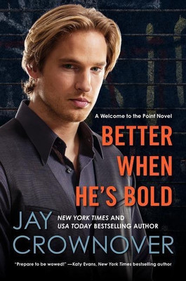 Better When He's Bold(English, Paperback, Crownover Jay)