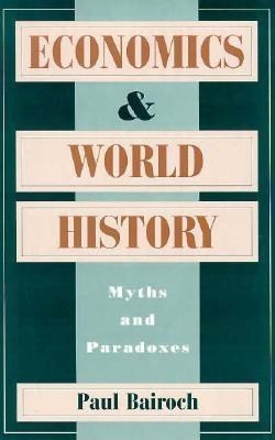 Economics and World History(English, Paperback, Bairoch Paul)
