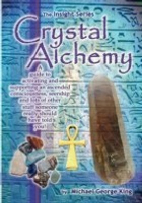 Crystal Alchemy(English, Paperback, King Michael George)