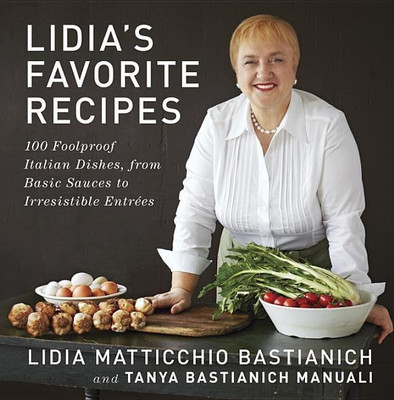 Lidia's Favorite Recipes(English, Hardcover, Bastianich Lidia Matticchio)