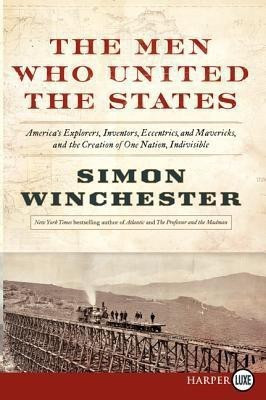 The Men Who United the States(English, Paperback, Winchester Simon Author, Historian)