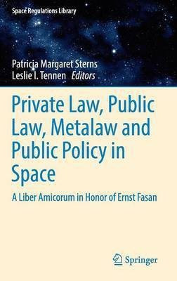Private Law, Public Law, Metalaw and Public Policy in Space(English, Hardcover, unknown)