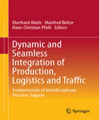 Dynamic and Seamless Integration of Production, Logistics and Traffic(English, Hardcover, unknown)