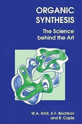 Organic Synthesis(English, Paperback, Smit W A)