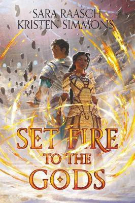 Set Fire to the Gods(English, Paperback, Raasch Sara)