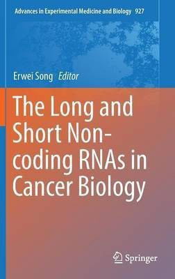 The Long and Short Non-coding RNAs in Cancer Biology(English, Hardcover, unknown)