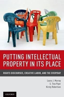 Putting Intellectual Property in its Place(English, Hardcover, Murray Laura J.)