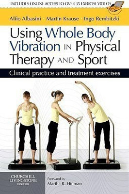 Using Whole Body Vibration in Physical Therapy and Sport  - Clinical practice and treatment exercises(English, Paperback, Albasini Alfio)