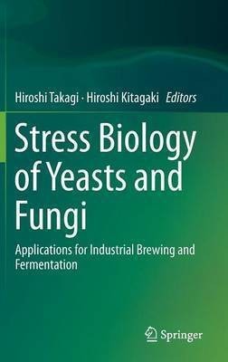 Stress Biology of Yeasts and Fungi(English, Hardcover, unknown)